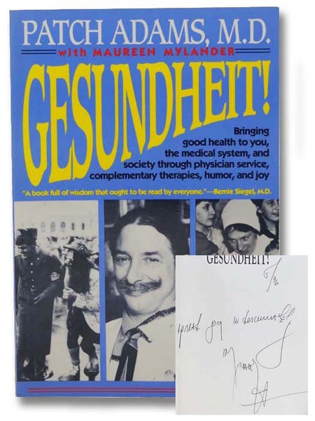 Gesundheit! Bring Good Health to You, the Medical System, and Society Through Physician Service, Complementary Therapies, Humor, and Joy