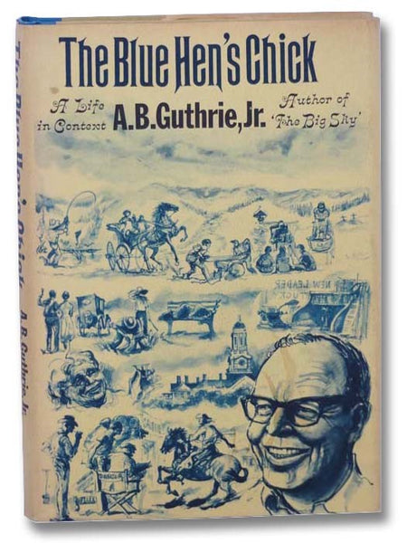The Blue Hen's Chick: A Life in Context