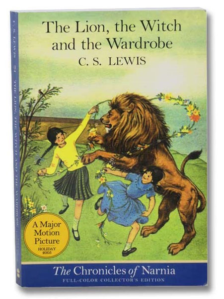 The Lion, the Witch and the Wardrobe (The Chronicles of Narnia) (Full Color Collector's Edition)