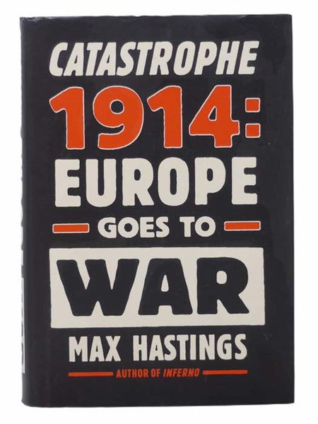 Catastrophe 1914: Europe Goes to War