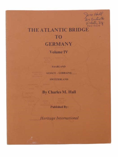 The Atlantic Bridge to Germany Vol. 4: Saarland; Alsace-Lorraine; Switzerland