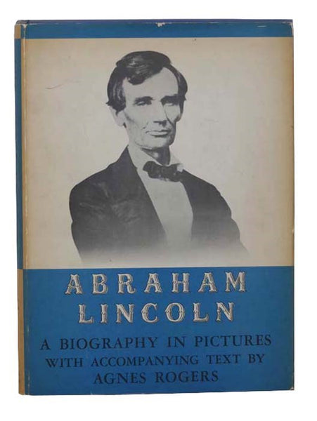 Abraham Lincoln: A Biography in Pictures
