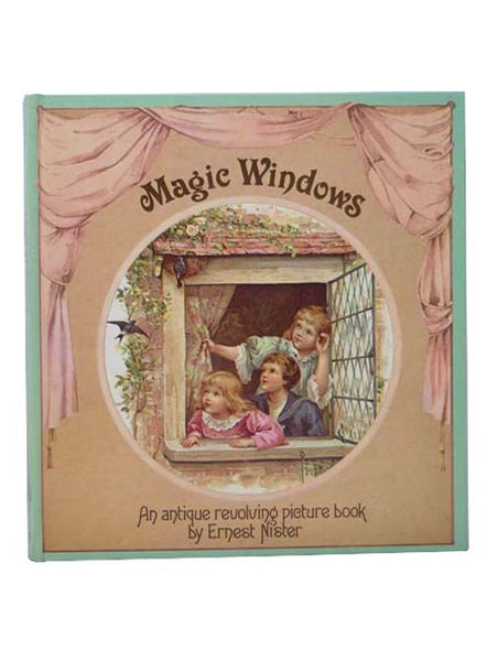 Magic Windows: An Antique Revolving Picture Book