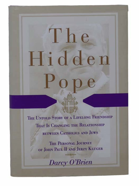 The Hidden Pope: The Untold Story of a Lifelong Friendship That Is Changing the Relationship Between Catholics and Jews