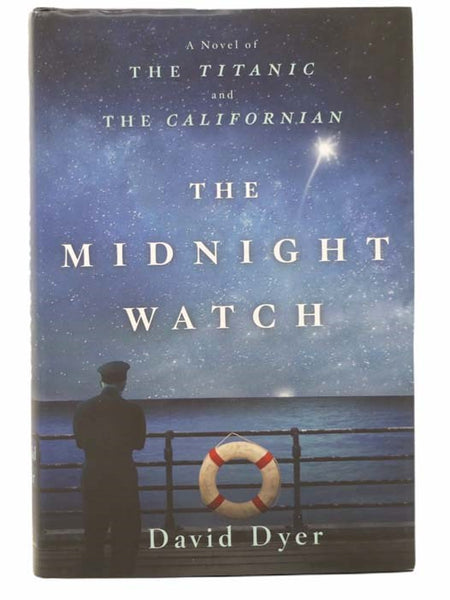 The Midnight Watch: A Novel of the Titanic and the Californian