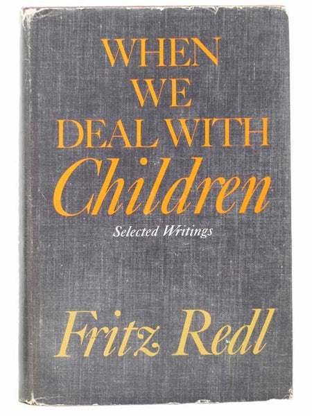 When We Deal with Children: Selected Writings