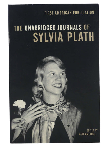 The Unabridged Journals of Sylvia Plath 1950-1962: Transcribed from the Original Manuscripts at Smith College
