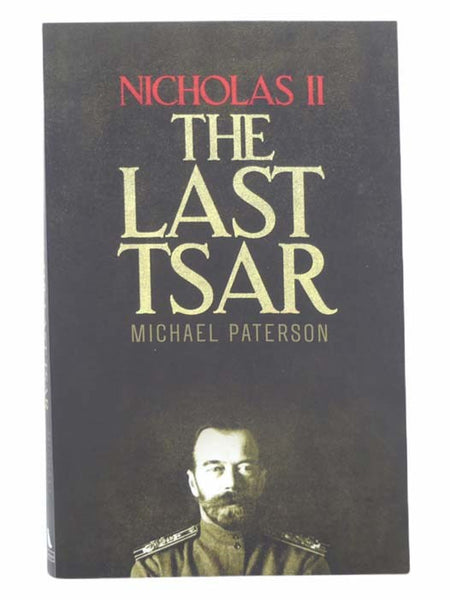Nicholas II: The Last Tsar