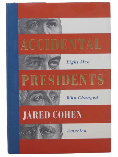 Accidental Presidents: Eight Men Who Changed America