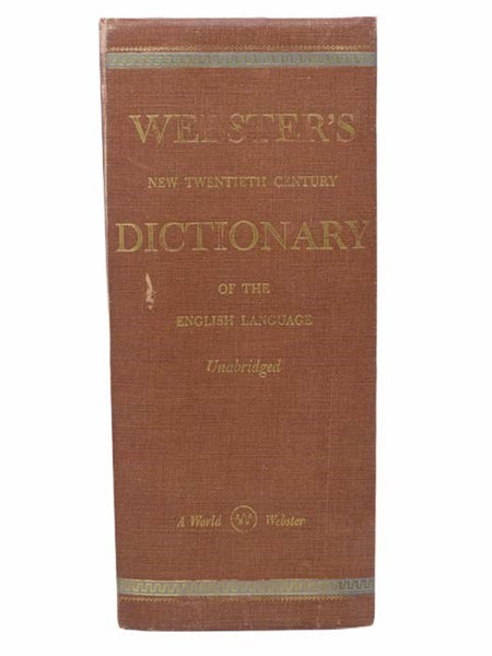 Webster's New Twentieth Century Dictionary of the English Language, Second Edition, Based upon the Broad Foundations Laid Down by Noah Webster [and] Extensively Revised... Including Etymologies, Full Pronunciations, Synonyms, and an Encyclopedic Suppleme…