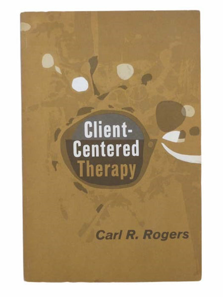 Client-Centered Therapy: Its Current Practice, Implications and Theory