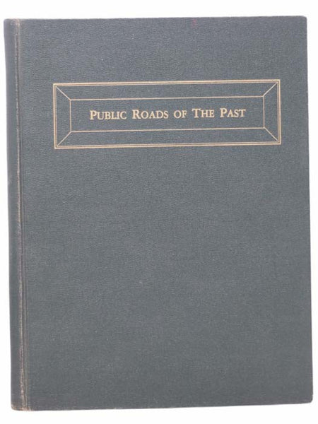 Public Roads of the Past, 3500 B.C. to 1800 A.D.