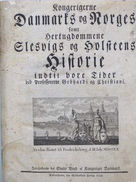 Kongerigne Danmarks og Norges samt Hertugdommene Slesvigs og Holsteens Historie indtil vore Tider ved Professorne Gebhardi og Christiani