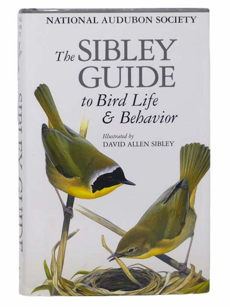 The Sibley Guide to Bird Life & Behavior
