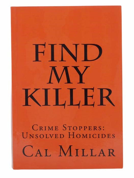 Find My Killer: Crime Stoppers - Unsolved Homicides