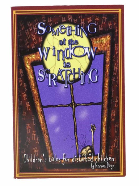 Something at the Window is Scratching