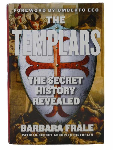 The Templars: The Secret History Revealed