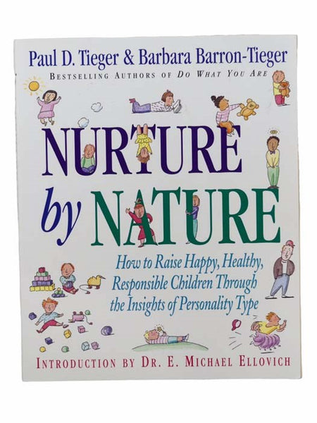 Nurture by Nature: Understand Your Child's Personality Type - And Become a Better Parent