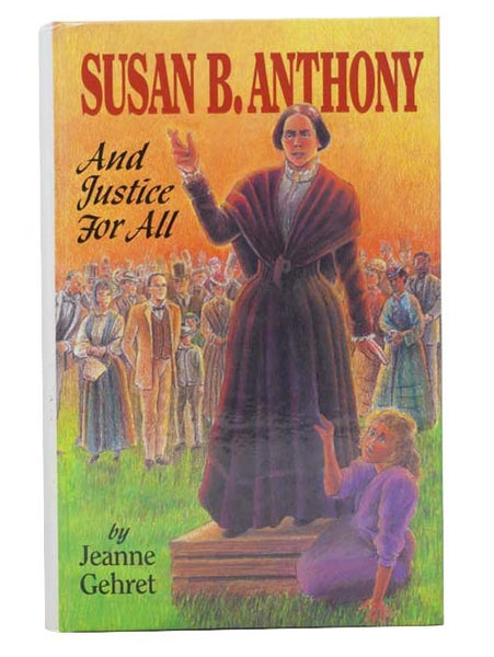 Susan B. Anthony: And Justice For All