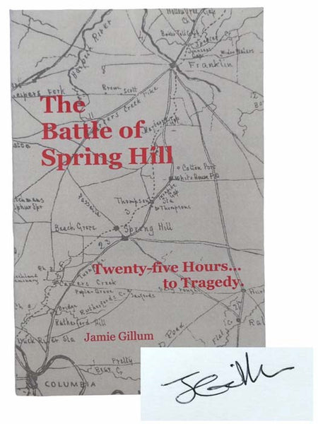 The Battle of Spring Hill: Twenty-five Hours... to Tragedy