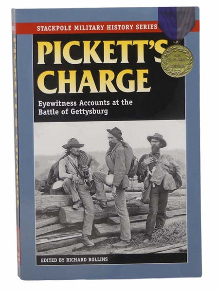 Pickett's Charge: Eyewitness Accounts at the Battle of Gettysburg (Stackpole Military History Series)