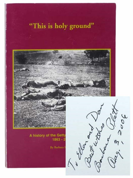 This Is Holy Ground: A History of the Gettysburg Battlefield, 1863-2006