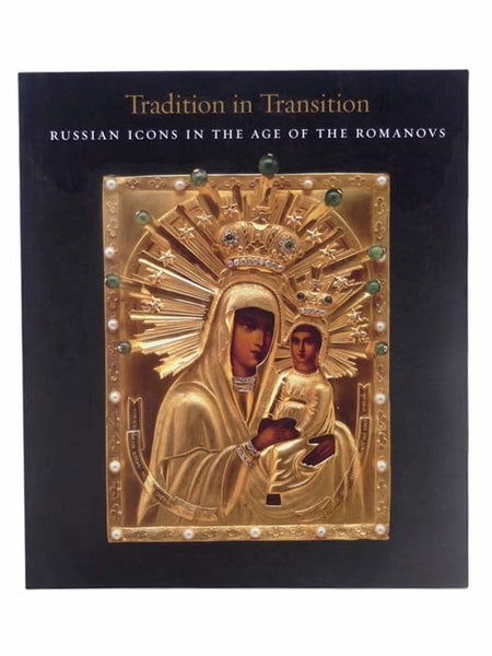 Tradition in Transition: Russian Icons in the Age of the Romanovs