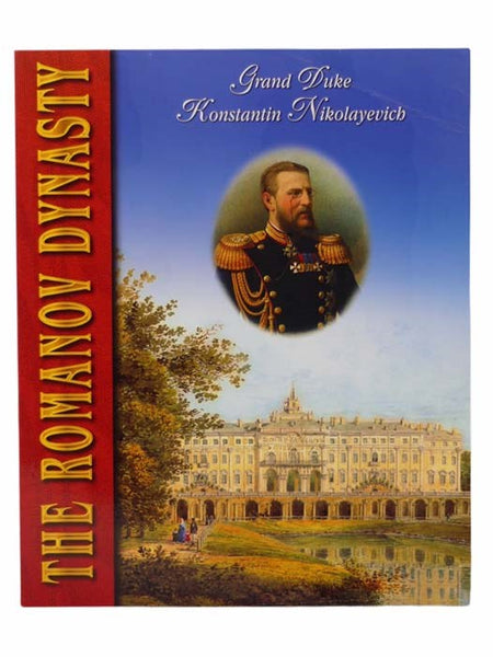 Grand Duke Konstantin Nikolayevich (The Romanov Dynasty)