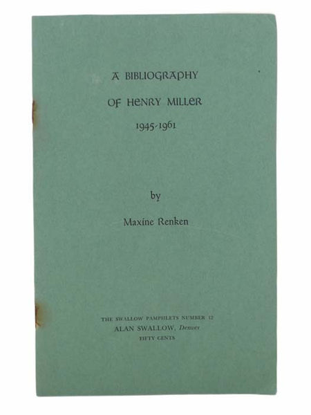 A Bibliography of Henry Miller, 1945-1961 (The Swallow Pamphlets, Number 12)