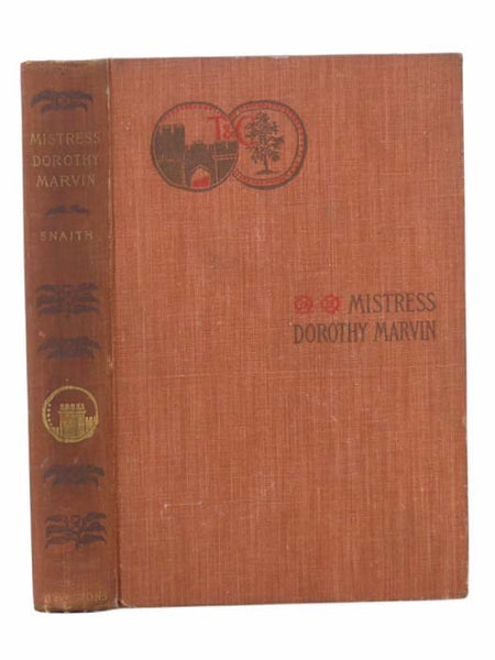 Mistress Dorothy Marvin: Being Excerpta from the Memoirs of Sir Edward Armstrong, Baronet, of Copeland Hall, in the County of Somerset (Appletons' Town and Country Library, No. 188)