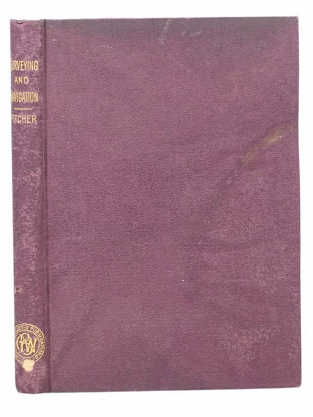 Outlines of Surveying and Navigation, For Public Schools and Private Study. To Which is Appended Washington's Farewell Address, with 100 Questions