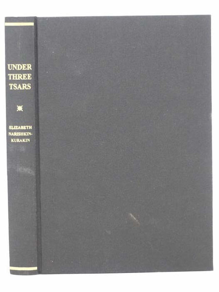 Under Three Tsars: The Memoirs of the Lady-in-Waiting