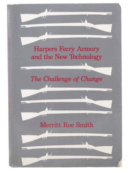 Harpers Ferry Armory and the New Technology: The Challenge of Change