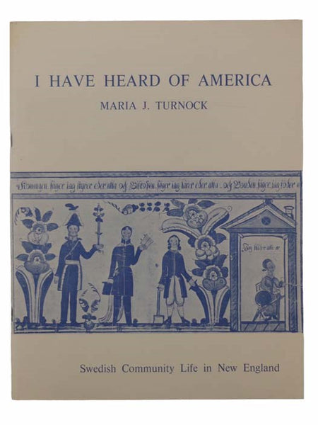 I Have Heard of America: Swedish Community Life in New England
