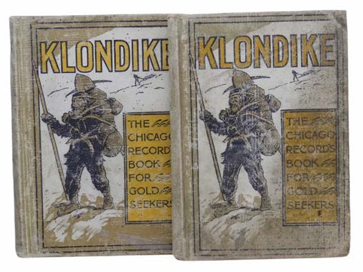 Klondike: The Chicago Record's Book for Gold Seekers, with Salesman's Dummy