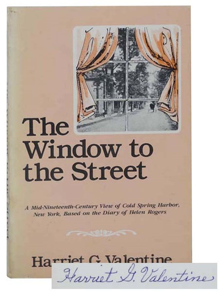 The Window to the Street: A Mid-Nineteenth-Century View of Cold Spring Harbor, New York, Based on the Diary of Helen Rogers