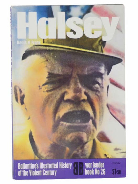 Halsey (Ballantine's Illustrated History of the Violent Century, War Leader Book No. 26)