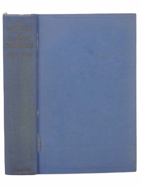 The War Diary of the Emperor Frederick III, 1870-1871