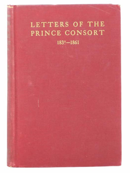 Letters of the Prince Consort, 1831-1861