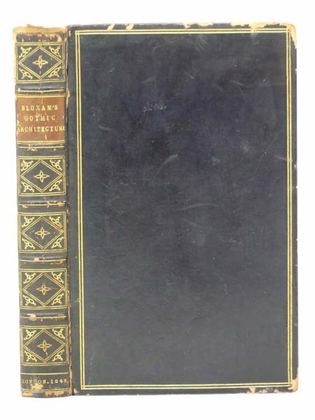 The Principles of Gothic Ecclesiastical Architecture. With an Explanation of Technical Terms, and a Centenary of Ancient Terms