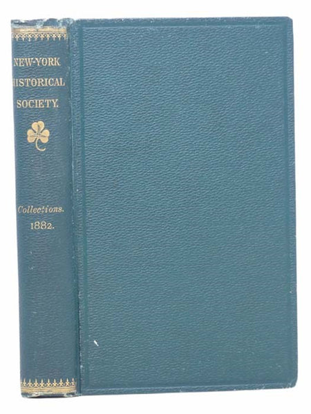 Collections of the New-York Historical Society for the Year 1882 (Publication Fund Series)