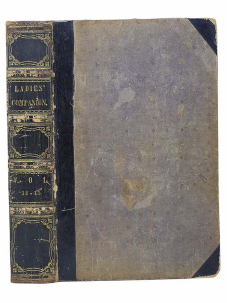 The Lady's Companion, Volume XIV-XV [14-15]: A Monthly Magazine Embracing Every Department of Literature, Embellished with Original Engravings, and Music Arranged for the Piano Forte, Harp and Guitar [Ladies']