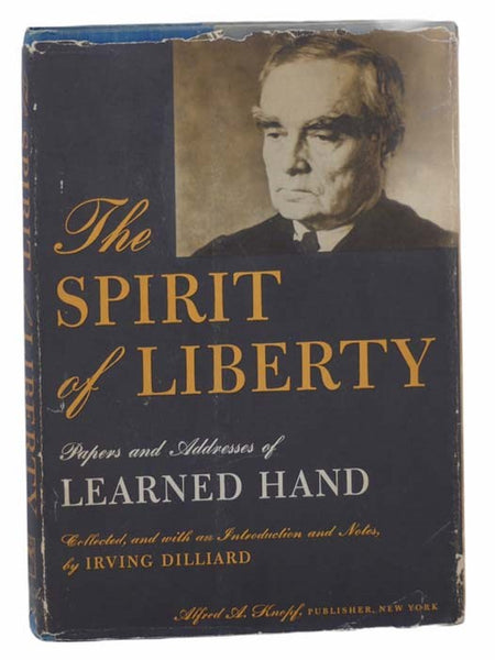 The Spirit of Liberty: Papers and Addresses of Learned Hand