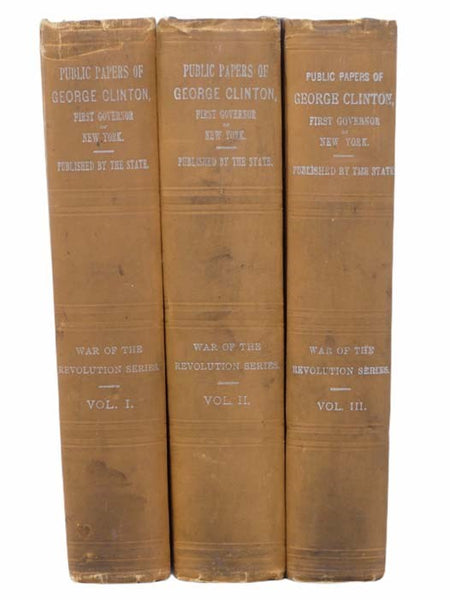 Public Papers of George Clinton, First Governor of New York, 1777-1795--1801-1804, in Three Volumes (War of the Revolution Series)
