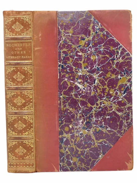 Rochester and Other Literary Rakes of the Court of Charles II. With Some Account of Their Surroundings.