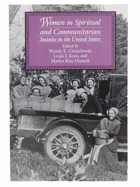 Women in Spiritual and Communitarian Societies in the United States (Utopianism and Communitarianism Series)