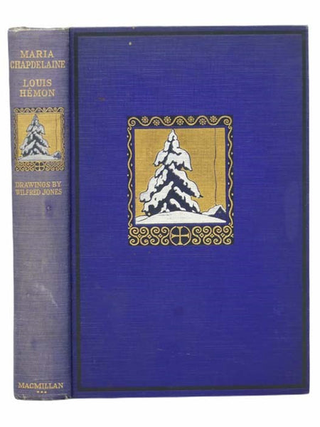 Maria Chapdelaine: A Tale of the Lake St. John Country