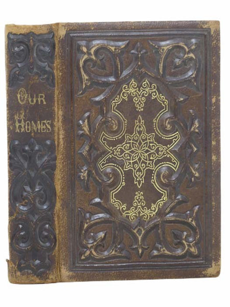 Our Homes. Their Cares and Duties, Joys and Sorrows