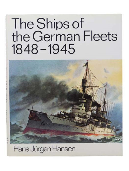 The Ships of the German Fleets, 1848-1945