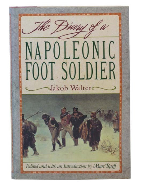 The Diary of a Napoleonic Foot Soldier